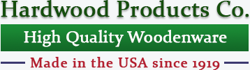 Hardwood Products Co. - High Quality Woodenware - Made In the USA Since 1919